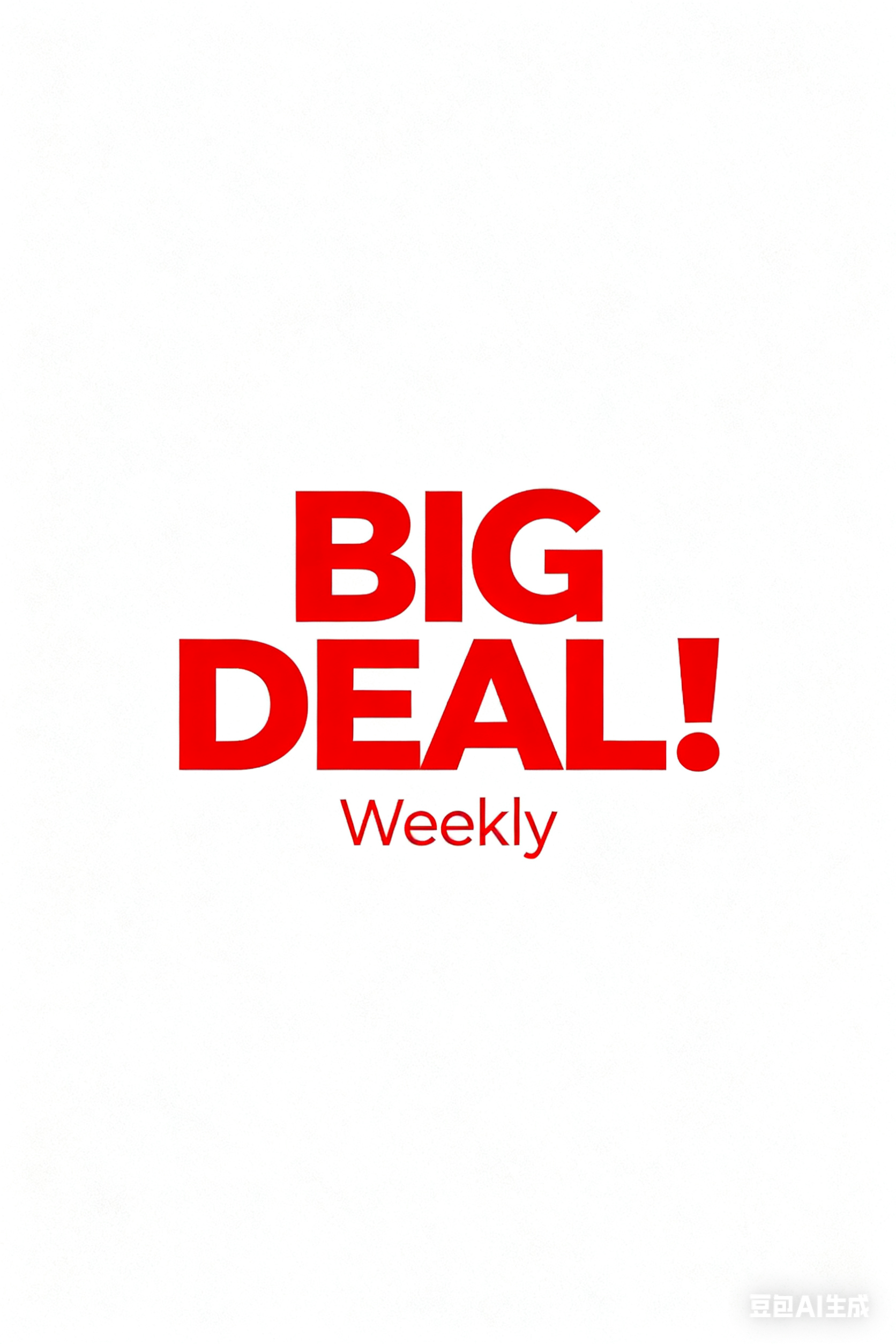 3. Big Deal Weekly!